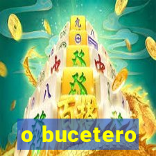 o bucetero